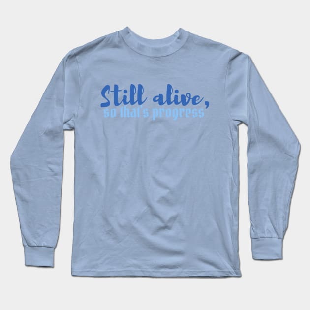 BG3 Quote - Still Alive, so that's progress Long Sleeve T-Shirt by CursedContent